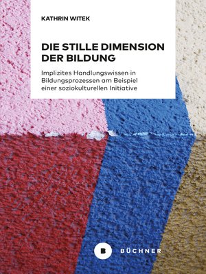 cover image of Die stille Dimension der Bildung
